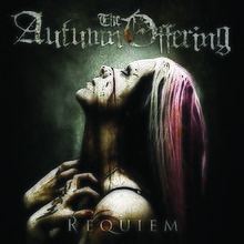 Requiem (The Autumn Offering album) httpsuploadwikimediaorgwikipediaenthumb1