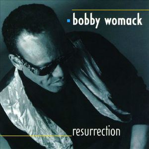 Resurrection (Bobby Womack album) httpsuploadwikimediaorgwikipediaeneeaBob
