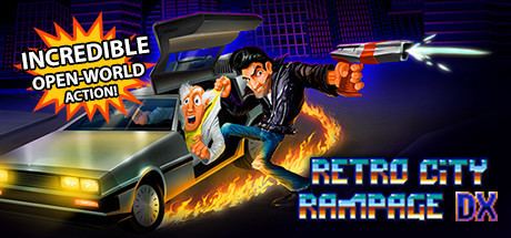Retro City Rampage Retro City Rampage DX on Steam