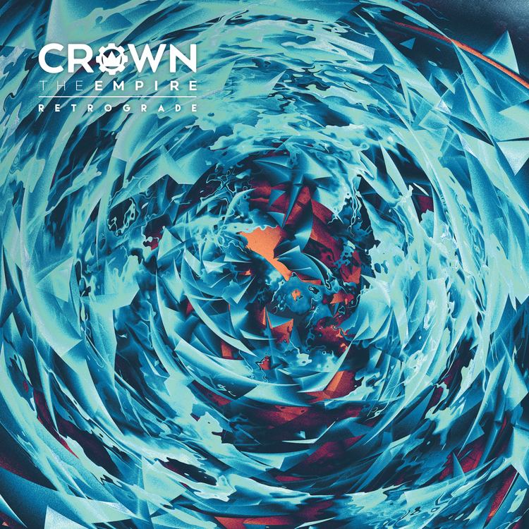 Retrograde (Crown the Empire album) wwwflippenmusiccomwpcontentuploads201607ct
