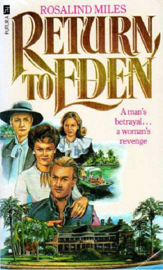 Return to Eden Rosalind Miles author fiction