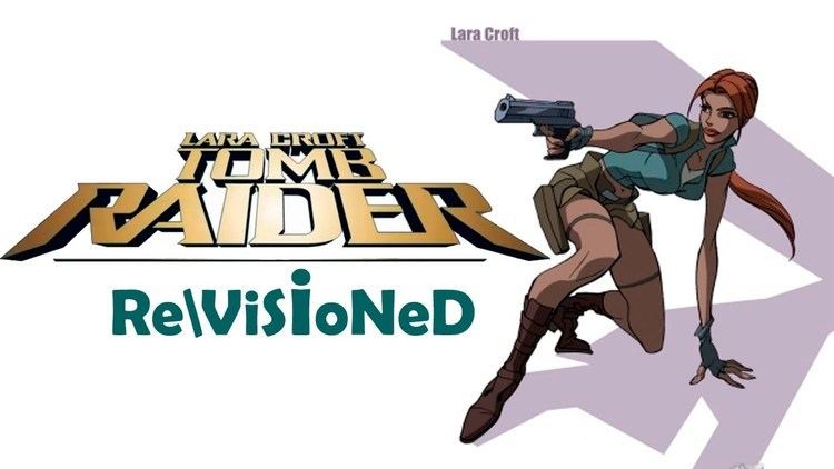 Revisioned: Tomb Raider Animated Series Revisioned Tomb Raider Animated Series YouTube