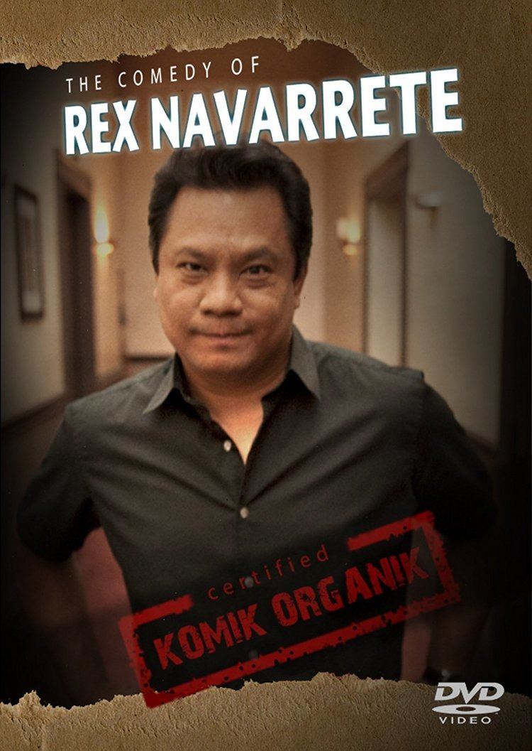 Rex Navarrete Rex Navarrete The Premiere Filipino American Comedian