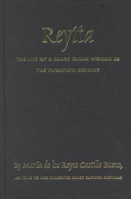 Reyita: The Life of a Black Cuban Woman in the Twentieth Century t0gstaticcomimagesqtbnANd9GcRPIz41ZDodcioyvS