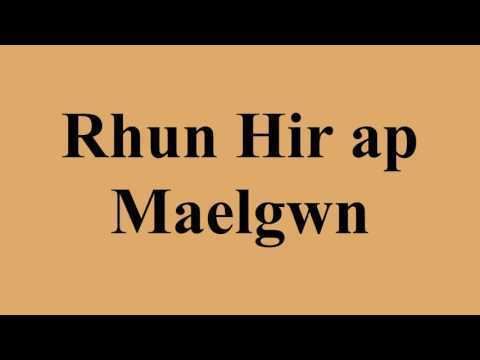 Rhun Hir ap Maelgwn Rhun Hir Ap Maelgwn on Wikinow News Videos Facts