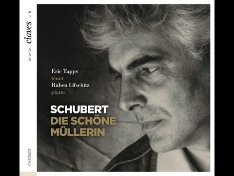 Éric Tappy Eric Tappy Franz Schubert Die Schne Mllerin Op 25 D 795 1823