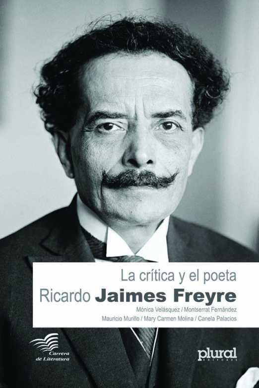 Ricardo Jaimes Freyre La crtica y el poeta Ricardo Jaimes Freyre Nueva Crnica