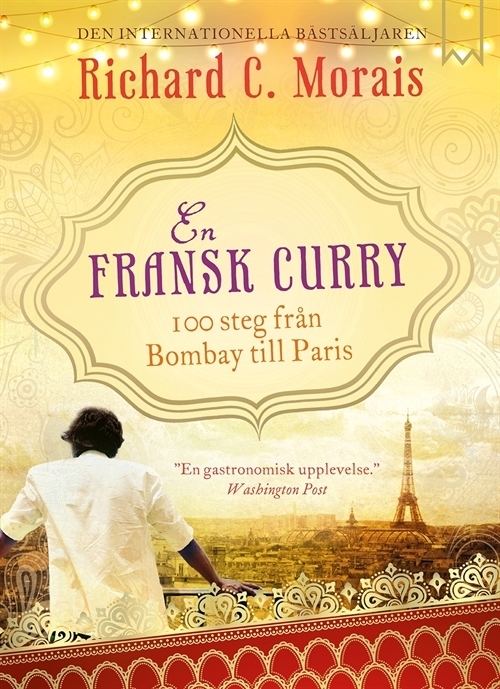 Richard C. Morais En fransk curry 100 steg frn Bombay till Paris