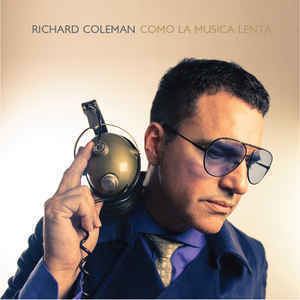 Richard Coleman Richard Coleman Como La Musica Lenta CD at Discogs