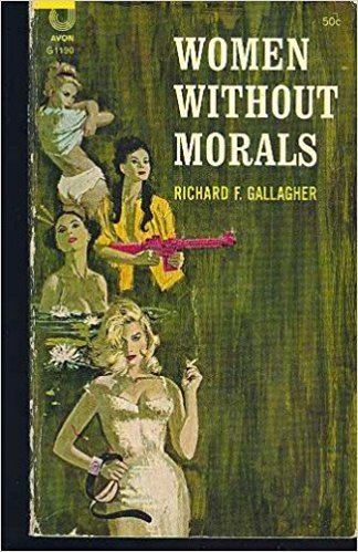 Richard F. Gallagher Women without Morals Richard F Gallagher Amazoncom Books