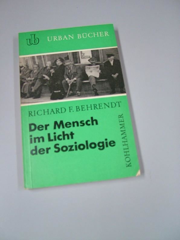 Richard Fritz Behrendt mensch licht soziologie versuch besinnung von richard fritz behrendt