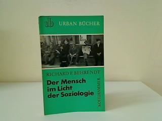 Richard Fritz Behrendt mensch licht soziologie versuch besinnung von richard fritz behrendt