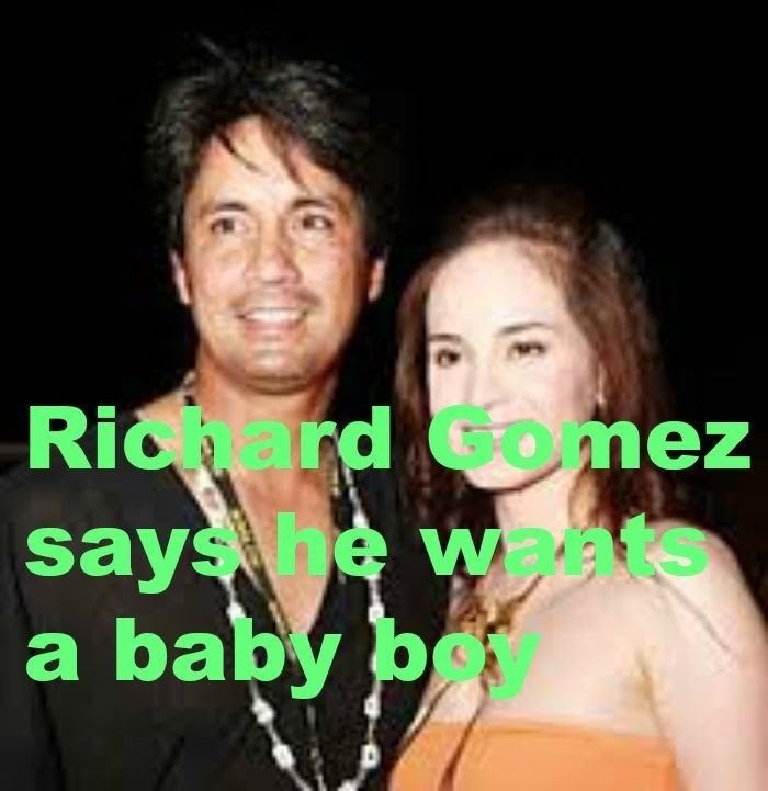 Richard Gomez Richard Gomez says he wants a baby boy Richard Gomez Weve been