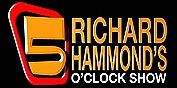 Richard Hammond's 5 O'Clock Show httpsuploadwikimediaorgwikipediaencc95o