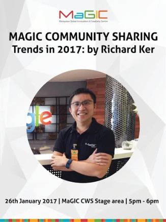 Richard Ker MaGIC Community Sharing with Richard Ker Trends in 2017