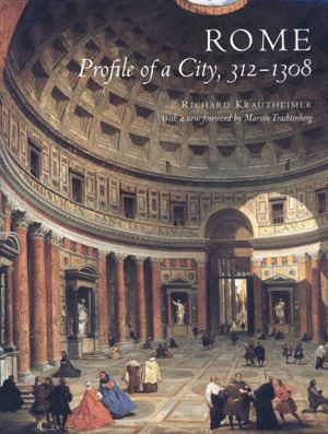 Richard Krautheimer Krautheimer R Rome Profile of a City 3121308 Paperback