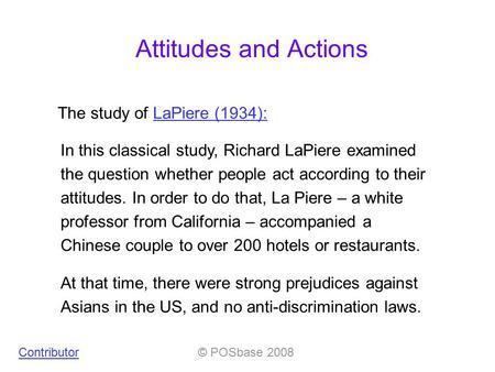 Richard LaPiere ATTITUDES vsACTIONS Richard T La Piere ppt download