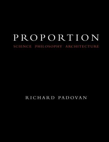 Richard Padovan Proportion Science Philosophy Architecture by Richard Padovan