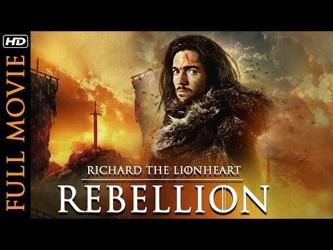 Richard the Lionheart: Rebellion RICHARD THE LIONHEART REBELLION 2017 Full Movie Hollywood