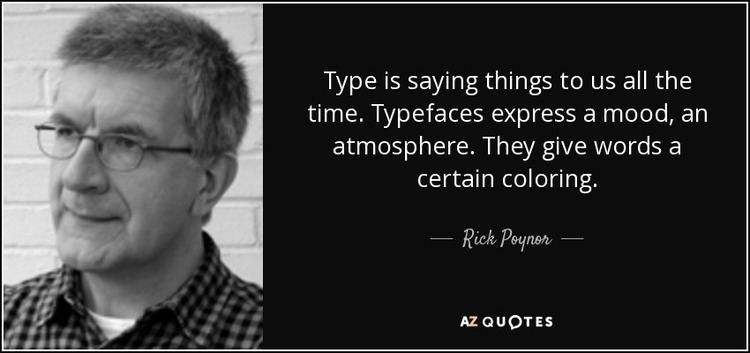 Rick Poynor QUOTES BY RICK POYNOR AZ Quotes