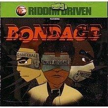Riddim Driven: Bondage httpsuploadwikimediaorgwikipediaenthumb3