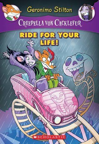 Ride for Your Life Ride for Your Life by Geronimo Stilton