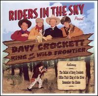 Riders in the Sky Present: Davy Crockett, King of the Wild Frontier httpsuploadwikimediaorgwikipediaenfffRid