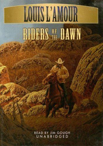 Riders of the Dawn Riders of the Dawn Louis LAmour 9780786146444 Amazoncom Books