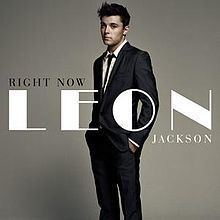 Right Now (Leon Jackson album) httpsuploadwikimediaorgwikipediaenthumb9
