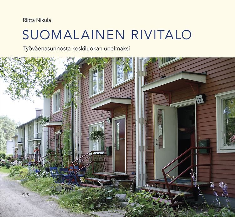 Riitta Nikula Kirjani suomalaisista rivitaloista on valmis Riitta Nikula