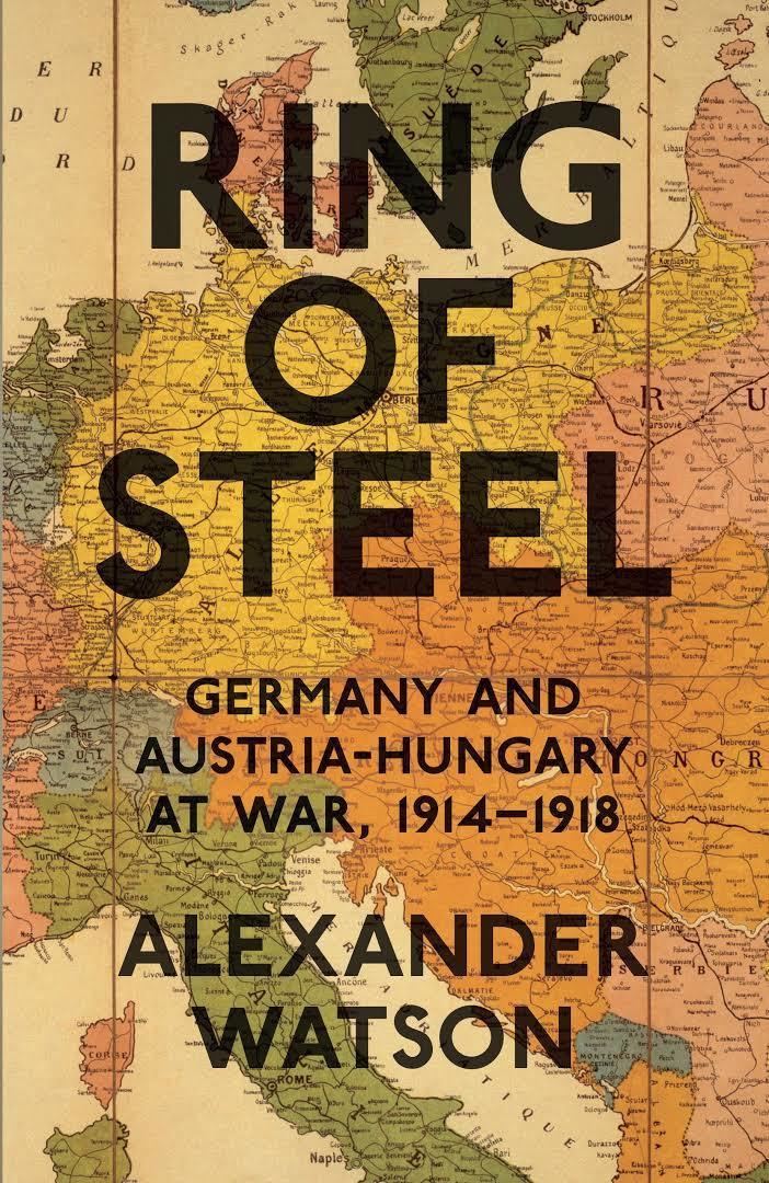 Ring of Steel: Germany and Austria-Hungary at War, 1914-1918 t1gstaticcomimagesqtbnANd9GcQDTLYO4abHqMWCzp