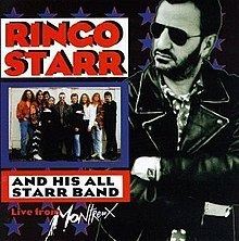 Ringo Starr and His All Starr Band Volume 2: Live from Montreux httpsuploadwikimediaorgwikipediaenthumb8