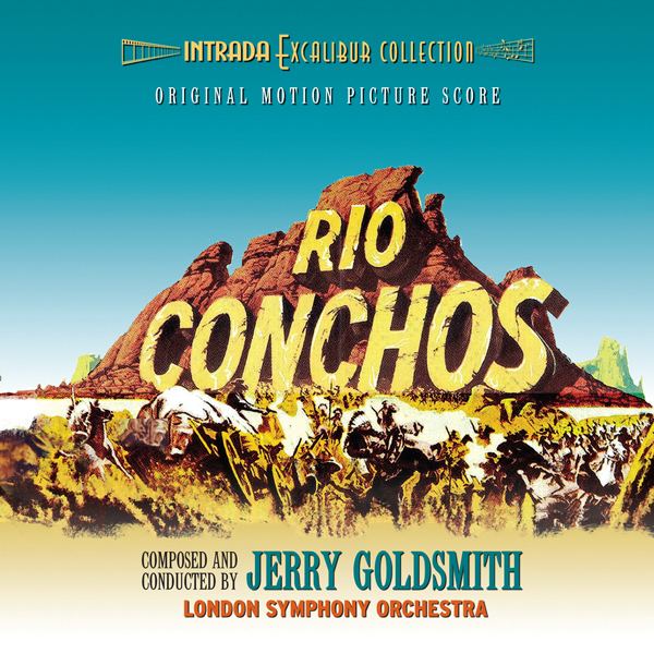 Rio Conchos (film) RIO CONCHOS REMASTERED REISSUE