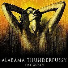Rise Again (Alabama Thunderpussy album) httpsuploadwikimediaorgwikipediaenthumb7