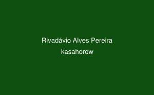 Rivadávio Alves Pereira Rivadvio Alves Pereira Igbo kasahorow