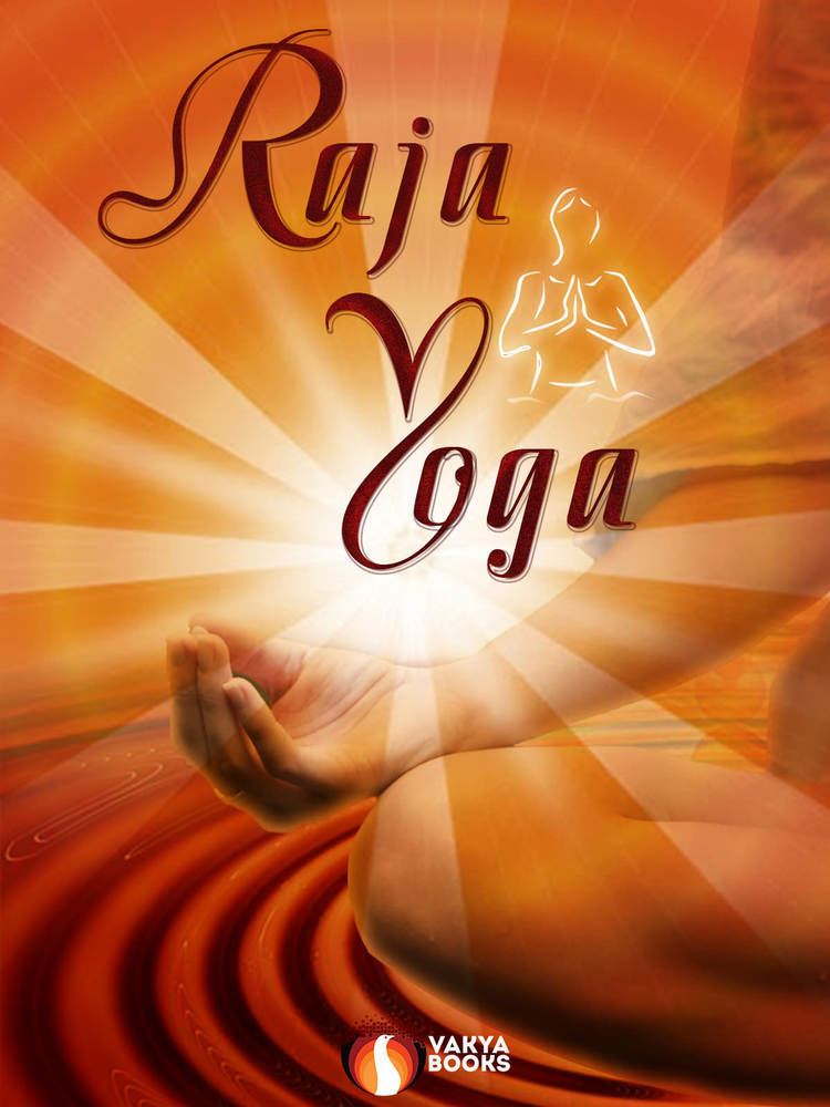 Rāja yoga Books By Indian Philosopher of Vedanta and Yoga Swami Vivekananda