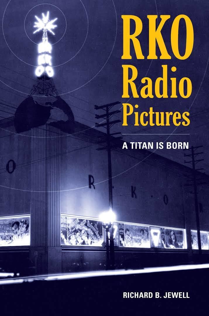 RKO Radio Pictures: A Titan Is Born t1gstaticcomimagesqtbnANd9GcTLfD99H4CJRZGTzt