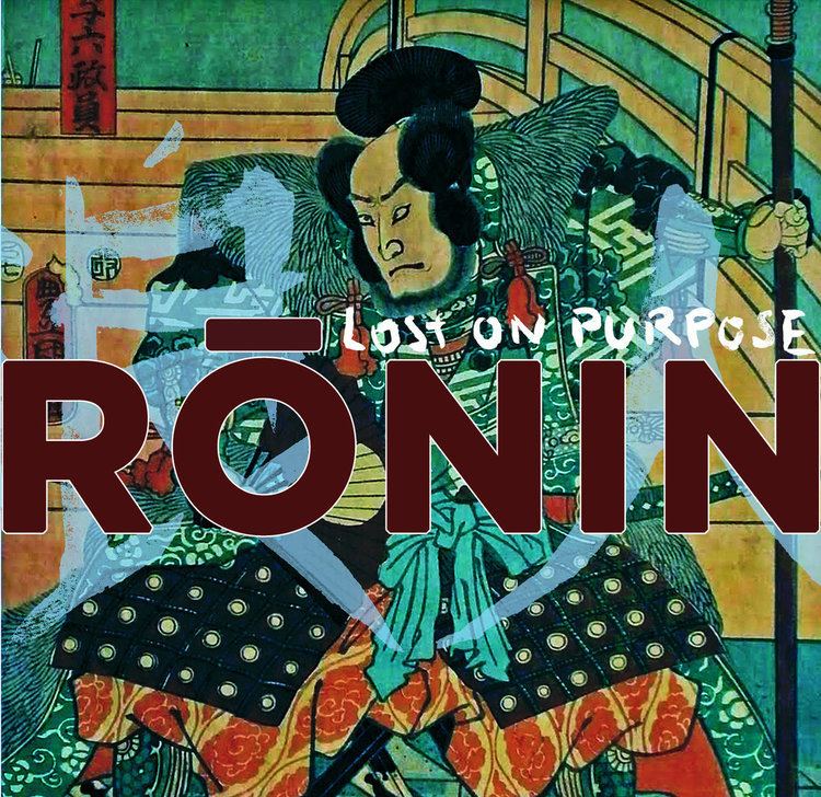 Rōnin Rnin Lost on Purpose