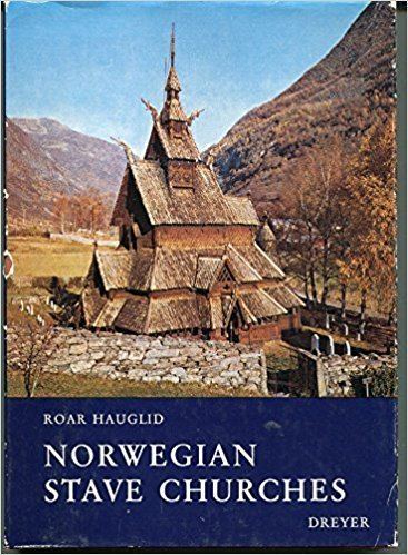 Roar Hauglid Norwegian Stave Churches Amazoncouk Roar Hauglid RI