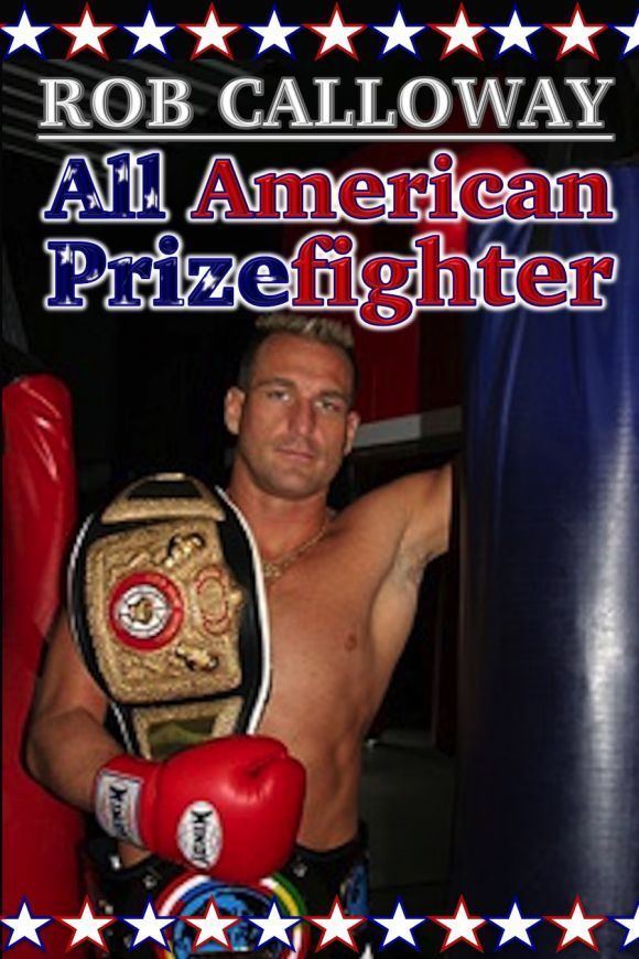 Rob Calloway Former WBF World Heavyweight Champion Boxer Rob Calloway Publishes