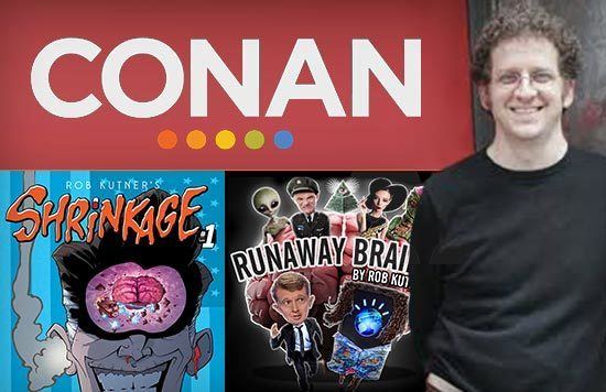 Rob Kutner Rob Kutner CONAN Writer Creator of Runaway Brains and Shrinkage