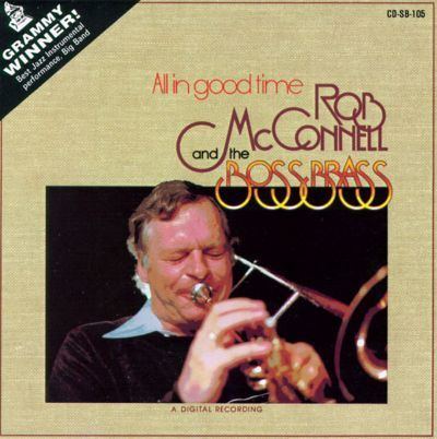 Rob McConnell All in Good Time Rob McConnell amp the Boss Brass Songs