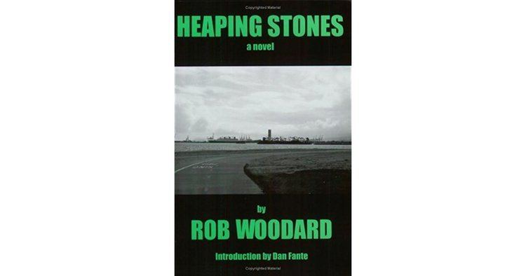 Rob Woodard Heaping Stones by Rob Woodard Reviews Discussion Bookclubs Lists