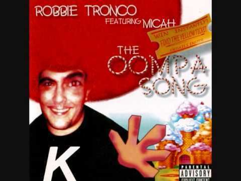 Robbie Tronco Robbie Tronco The Oompa Song Vox Mix Parms Visit YouTube