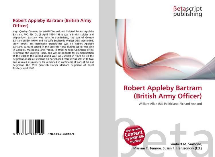 Robert Appleby Bartram (British Army officer) Robert Appleby Bartram British Army Officer 9786132260109