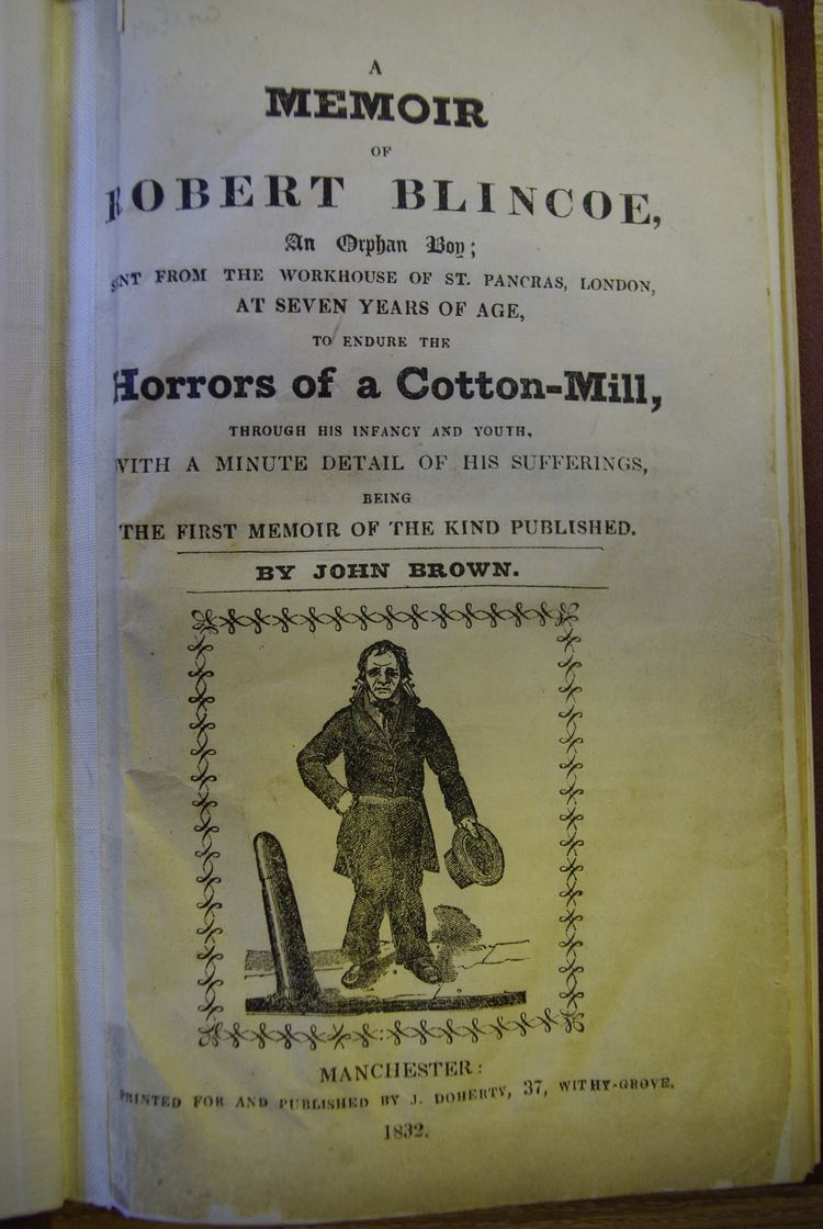 Robert Blincoe Horrors of a Cotton Mill The Memoirs of Robert Blincoe