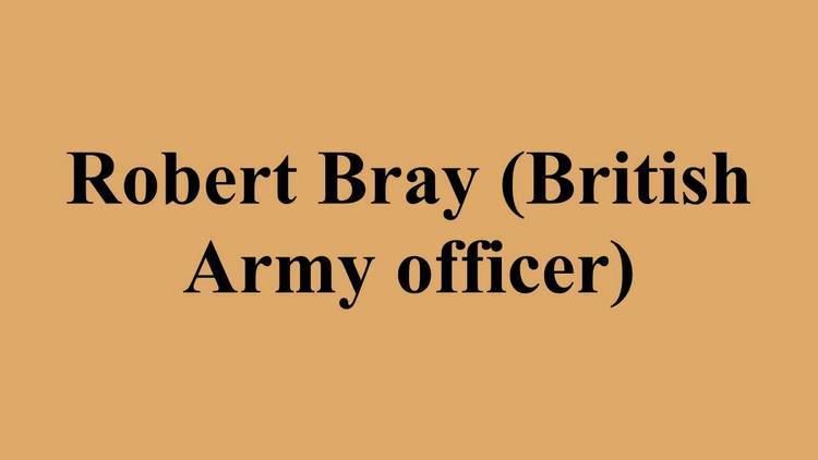 Robert Bray (British Army officer) Robert Bray British Army officer YouTube