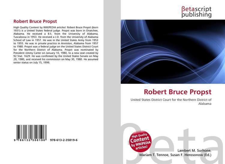 Robert Bruce Propst Robert Bruce Propst 9786132358196 6132358196 9786132358196