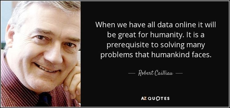 Robert Cailliau TOP 13 QUOTES BY ROBERT CAILLIAU AZ Quotes