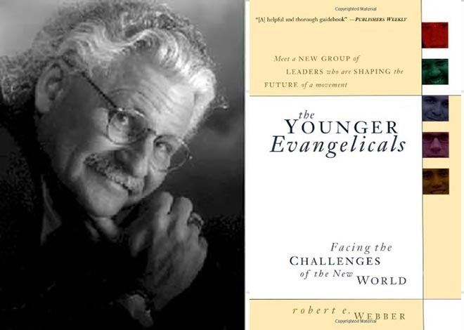 Robert E. Webber Robert Webber on Younger Evangelicals Postkiwi